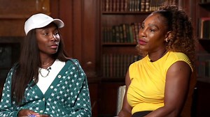 Serena and Venus Williams open up on new chapters in their lives