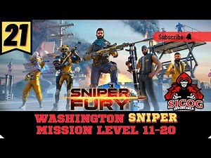 Sniper fury - R7 Washington Sniper Mission level 11-20 | Sniper Fury gameplay | Invincible Sigog