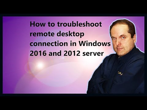 How to troubleshoot remote desktop connection in Windows 2016 and 2012 server