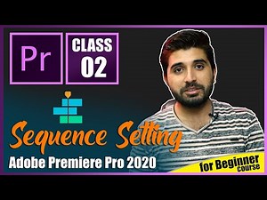 How To Create Sequence In Adobe Premiere Pro 2020 | Sequence Setting | Class 2 | Film Editing school