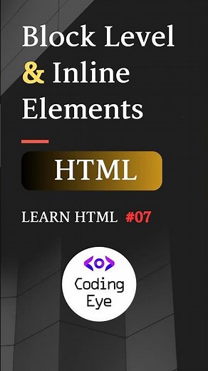 Block level and Inline Elements in HTML | Learn HTML #07 | HTML Tutorials | HTML 5 | HTML Basics