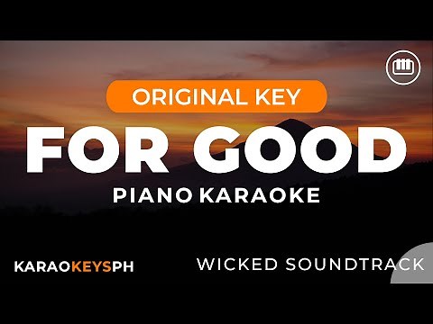 For Good - Wicked Soundtrack (Piano Karaoke)
