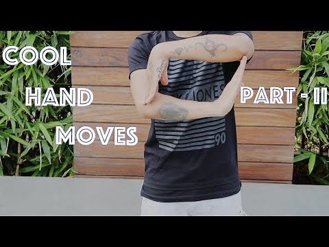 Cool Hand Moves Part - II (Tutorial)