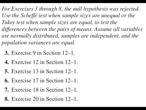 For Exercises 3 through the null hypothesis was rejected. Use the Scheffé test when sample sizes are