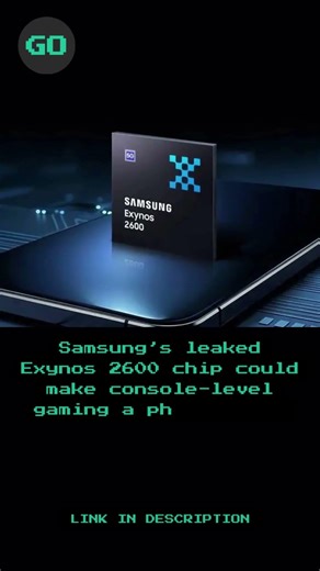 Samsung’s leaked Exynos 2600 chip could make console-level gaming a phone thing.