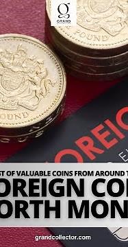 7 FOREIGN COINS WORTH MONEY HERE’S A LIST OF VALUABLE COINS FROM AROUND THE WORLD