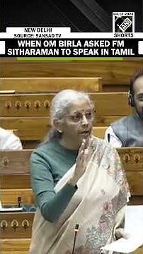 When Speaker Om Birla asked FM Nirmala Sitharaman to speak in Tamil in Lok Sabha | Winter Session