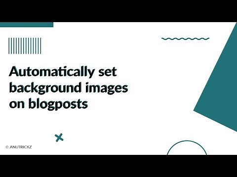 How to Automatically Set Background Images on Blog Posts in Blogger