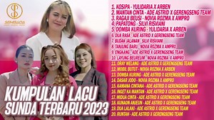 KUMPULAN LAGU SUNDA TERBARU 2023 | ADE ASTRID, YULIDARIA, SILVI RISVIANI, NOVIA ROZMA