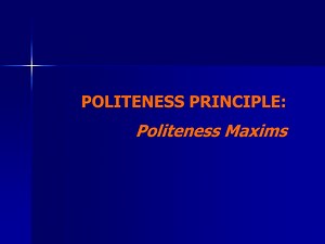 POLITENESS PRINCIPLE: Politeness Maxims - SlideServe