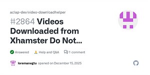 Videos Downloaded from Xhamster Do Not Display Thumbnail Previews · aclap-dev video-downloadhelper · Discussion #2864