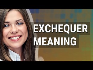 Exchequer | meaning of Exchequer