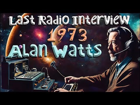 Alan Watts: His Final Radio Interview in 1973 |🌸| A Cosmic Conversation on Life as Play