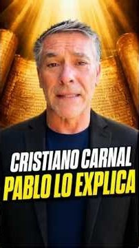 🔴 WHAT DOES IT MEAN TO BE A CARNAL CHRISTIAN? PAUL EXPLAINS | Pastor José Manuel Sierra