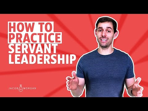 How to Practice Servant Leadership