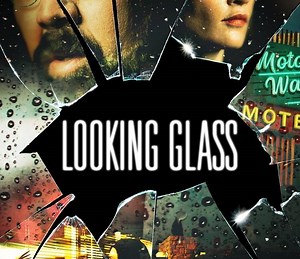 Looking Glass Summary, Trailer, Cast, Where to Watch and More