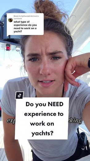 Replying to @lightwoodinterieurs Do you NEED experience to work on yachts? 🤍⚓️ #yachtie #thatyachtiegirl #yachtjob #deckhand #stewardess #myjob