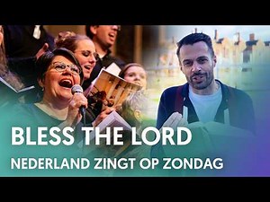 Nederland Zingt op Zondag uitzending - Bless the lord / God zegenen