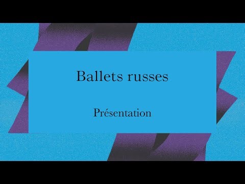 BALLET | BALLETS RUSSES | Présentation Bruno Bouché