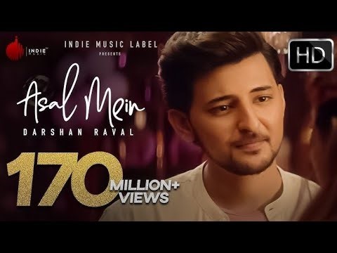 Asal Mein - Darshan Raval | Official Video | Indie Music Label - Latest Hit song 2020