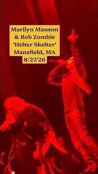 Marilyn Manson & Rob Zombie - ‘Helter Skelter’, Mansfield, MA, 8/27/26