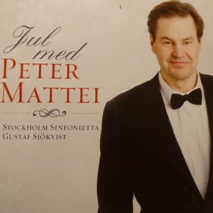 Peter Mattei, Stockholm Sinfonietta, Gustaf Sjökvist - Jul Med Peter Mattei