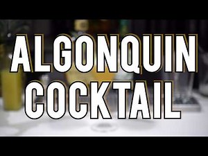 Algonquin Cocktail recipe How-to