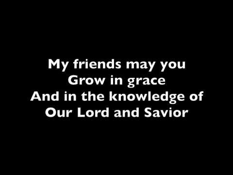 My Friends May You Grow In Grace (Benediction Song)