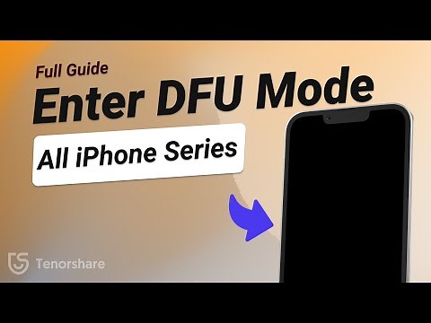 How to Enter DFU Mode on iPhone - All Series [Full Guide]