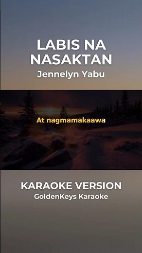 Labis Na Nasaktan - Jennelyn Yabu (Karaoke) #goldenkeyskaraoke #opmkaraoke #karaoke