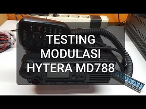 57. TES MODULASI RIG HYTERA MD788 UHF( the hytera MD788 rig modulation test )