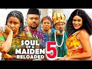 SOUL OF A MAIDEN RELOADED SEASON 5-Mike Godson,Mary Igwe,KenechukwuEze -2025 Latest Nollywood Movie