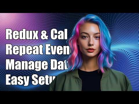 Redux and Calendar repeating events