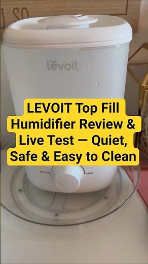 LEVOIT Top Fill Humidifier Review & Live Test — Quiet, Safe & Easy to Clean