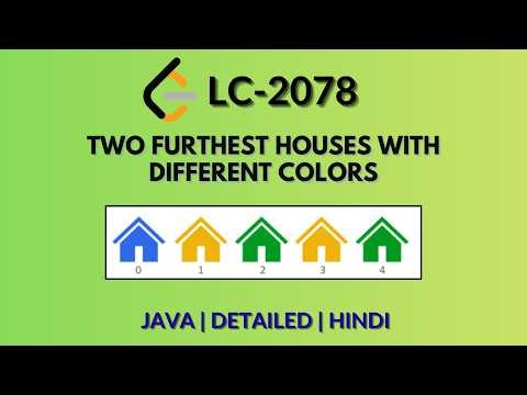 Two Furthest Houses With Different Colors | Leetcode 2078 | Java | Hindi