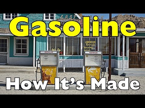 How Is Gasoline Made?
