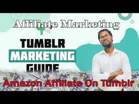 Amazon Affiliate Marketing on Tumblr - Tumblr Marketing Bangla - Affiliate With Tumblr