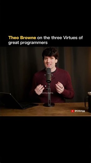 Theo Browne on the three virtues of great programmers ‪@t3dotgg‬