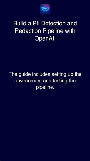 Build a PII Detection and Redaction Pipeline with OpenAI!