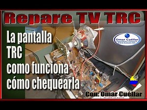 La Pantalla TRC como funciona, como chequearla