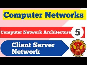 Computer Network Architecture | Client Server Network | Computer Network | Lec 5