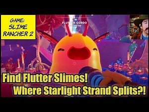 Slime Rancher 2 EP15 -- Find Flutter Slimes! Where Starlight Strand Splits?!