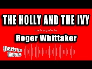 Roger Whittaker - The Holly And The Ivy (Karaoke Version)