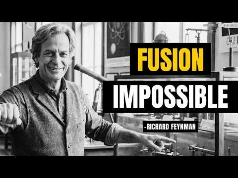 Pourquoi la Fusion Nucléaire Est IMPOSSIBLE? Feynman RÉSOUDRE La Crise Énergétique