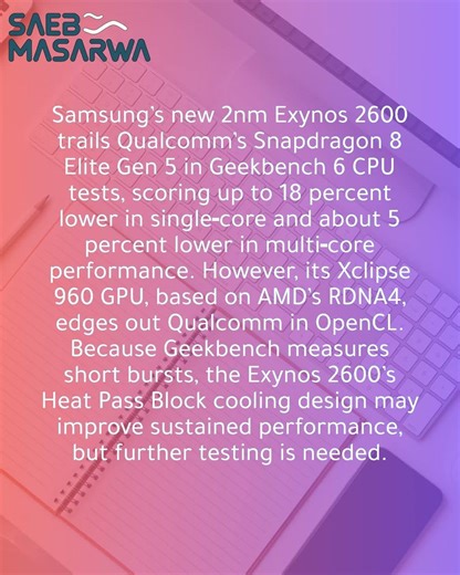 Galaxy S26 launch settles Exynos 2600 vs Snapdragon 8 Gen 5: faster GPU, weaker CPU