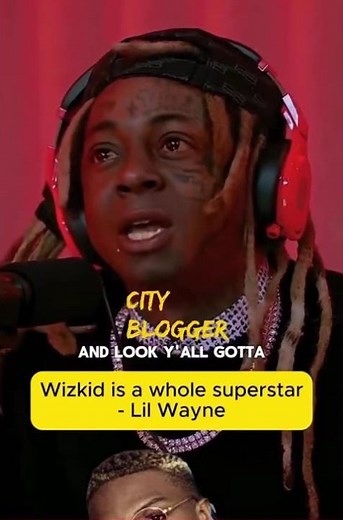 Wizkid is a whole superstar - Lil Wayne