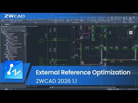 ZWCAD 2026 1.1 | External Reference Optimization