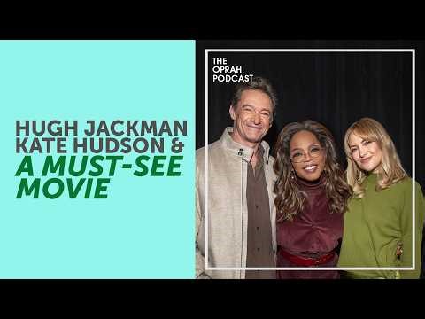 Oprah with Hugh Jackman & Kate Hudson & Their Movie You Have to See this Christmas