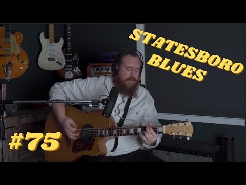 Statesboro Blues- You've Never Heard It Like This #75!