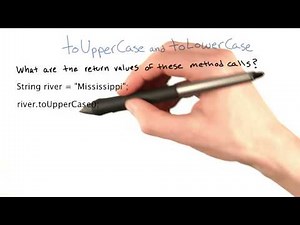 toUpperCase and toLowerCase - Intro to Java Programming